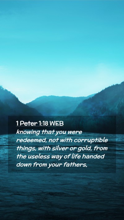 Picture 02 - 1 Peter 1:18 WEB Mobile Phone Wallpaper - knowing that you were redeemed, not with - Mobile Bible Verse Wallpaper