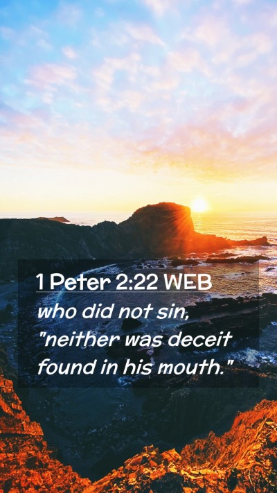 Picture 02 - 1 Peter 2:22 WEB Mobile Phone Wallpaper - who did not sin, 