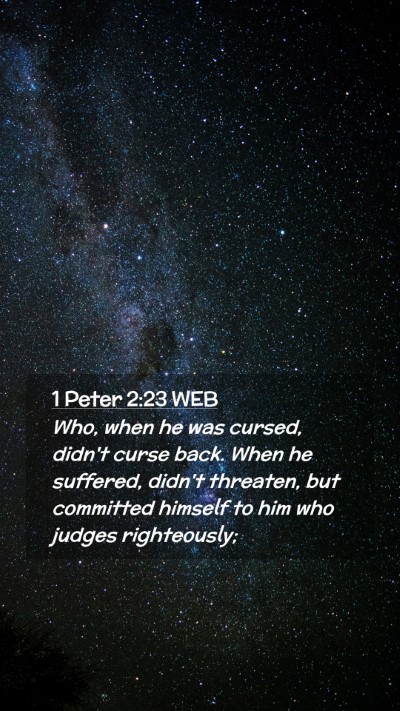 Picture 02 - 1 Peter 2:23 WEB Mobile Phone Wallpaper - Who, when he was cursed, didn't curse back. When - Mobile Bible Verse Wallpaper