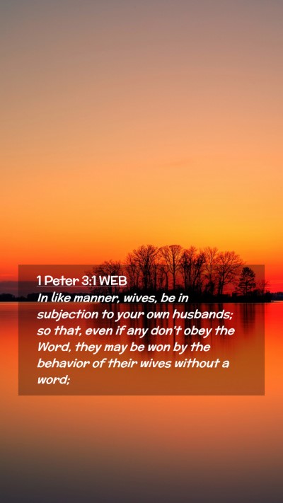 Picture 02 - 1 Peter 3:1 WEB Mobile Phone Wallpaper - In like manner, wives, be in subjection to your - Mobile Bible Verse Wallpaper