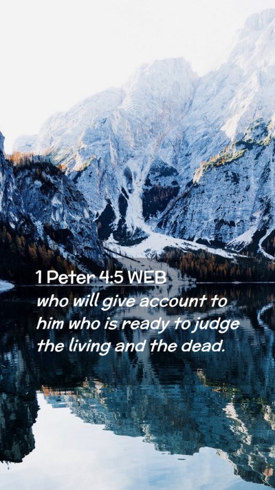 Picture 02 - 1 Peter 4:5 WEB Mobile Phone Wallpaper - who will give account to him who is ready to - Mobile Bible Verse Wallpaper