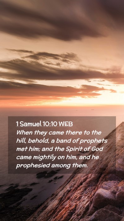 Picture 02 - 1 Samuel 10:10 WEB Mobile Phone Wallpaper - When they came there to the hill, behold, a band - Mobile Bible Verse Wallpaper