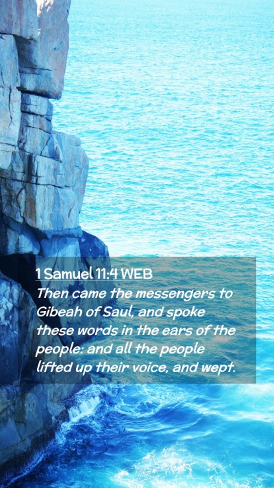Picture 02 - 1 Samuel 11:4 WEB Mobile Phone Wallpaper - Then came the messengers to Gibeah of Saul, and - Mobile Bible Verse Wallpaper