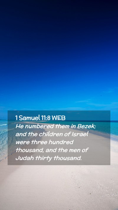 Picture 02 - 1 Samuel 11:8 WEB Mobile Phone Wallpaper - He numbered them in Bezek; and the children of - Mobile Bible Verse Wallpaper