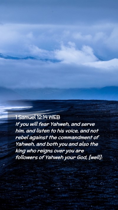 Picture 02 - 1 Samuel 12:14 WEB Mobile Phone Wallpaper - If you will fear Yahweh, and serve him, and - Mobile Bible Verse Wallpaper