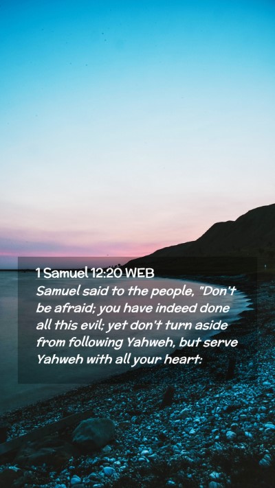Picture 02 - 1 Samuel 12:20 WEB Mobile Phone Wallpaper - Samuel said to the people, 