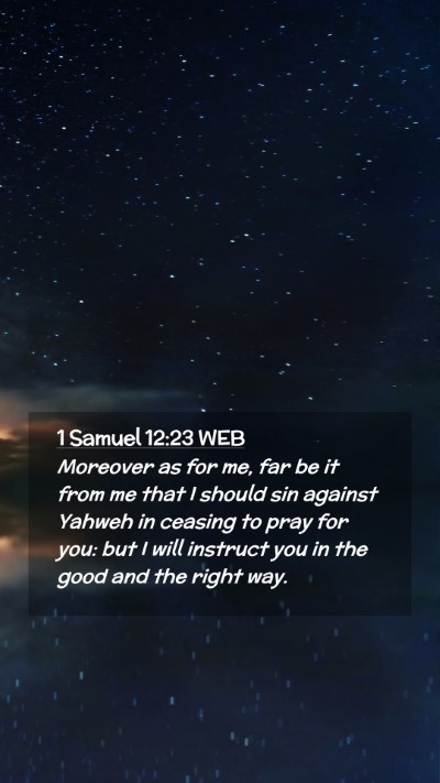 Picture 02 - 1 Samuel 12:23 WEB Mobile Phone Wallpaper - Moreover as for me, far be it from me that I - Mobile Bible Verse Wallpaper