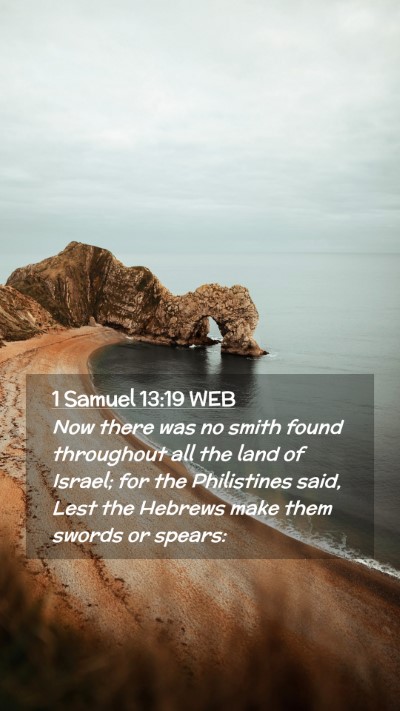 Picture 02 - 1 Samuel 13:19 WEB Mobile Phone Wallpaper - Now there was no smith found throughout all the - Mobile Bible Verse Wallpaper