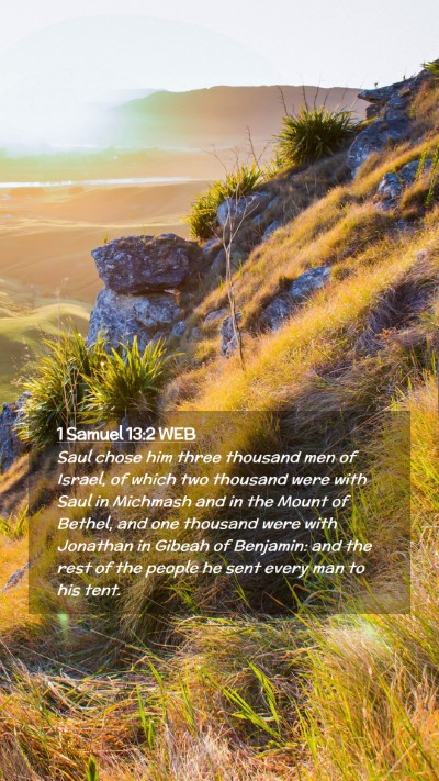 Picture 02 - 1 Samuel 13:2 WEB Mobile Phone Wallpaper - Saul chose him three thousand men of Israel, of - Mobile Bible Verse Wallpaper