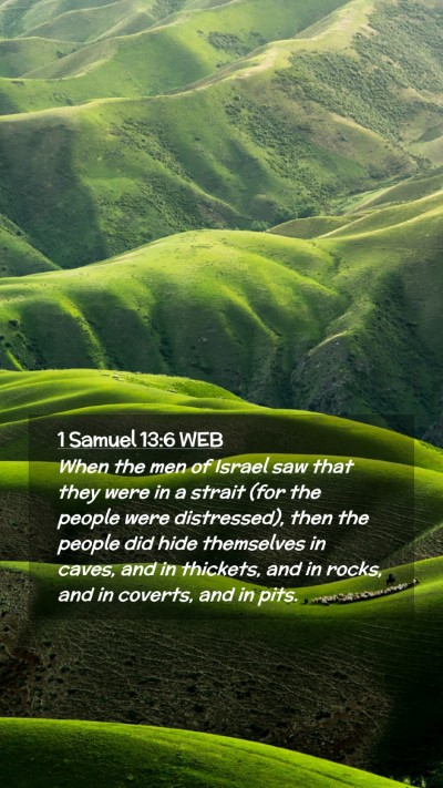 Picture 02 - 1 Samuel 13:6 WEB Mobile Phone Wallpaper - When the men of Israel saw that they were in a - Mobile Bible Verse Wallpaper
