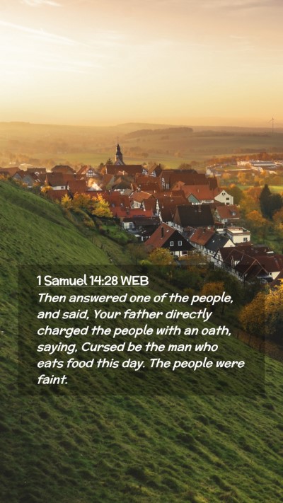 Picture 02 - 1 Samuel 14:28 WEB Mobile Phone Wallpaper - Then answered one of the people, and said, Your - Mobile Bible Verse Wallpaper