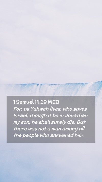 Picture 02 - 1 Samuel 14:39 WEB Mobile Phone Wallpaper - For, as Yahweh lives, who saves Israel, though it - Mobile Bible Verse Wallpaper