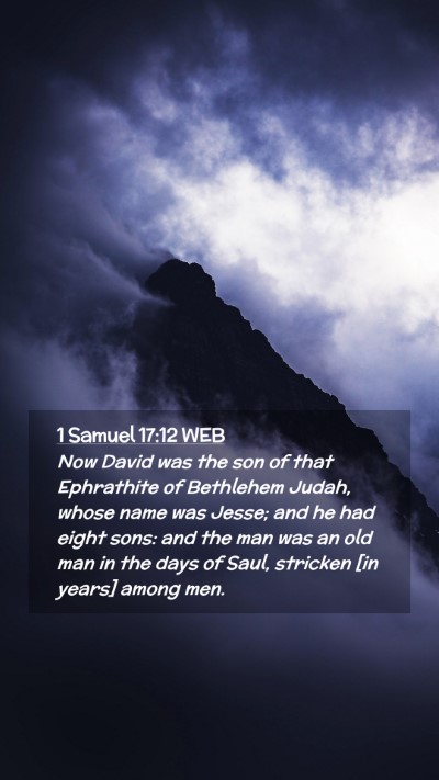 Picture 02 - 1 Samuel 17:12 WEB Mobile Phone Wallpaper - Now David was the son of that Ephrathite of - Mobile Bible Verse Wallpaper