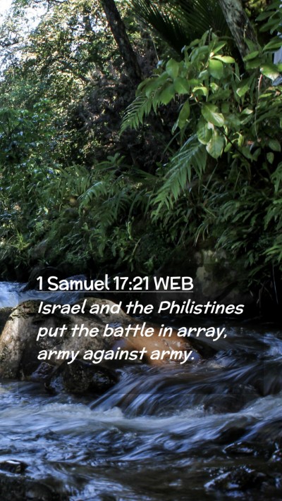 Picture 02 - 1 Samuel 17:21 WEB Mobile Phone Wallpaper - Israel and the Philistines put the battle in - Mobile Bible Verse Wallpaper