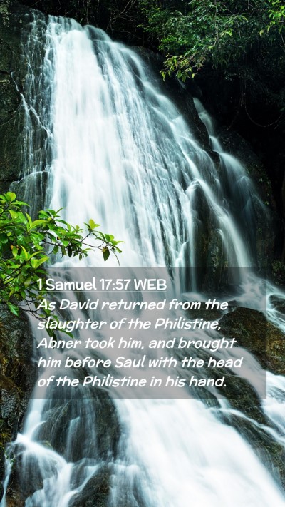Picture 02 - 1 Samuel 17:57 WEB Mobile Phone Wallpaper - As David returned from the slaughter of the - Mobile Bible Verse Wallpaper