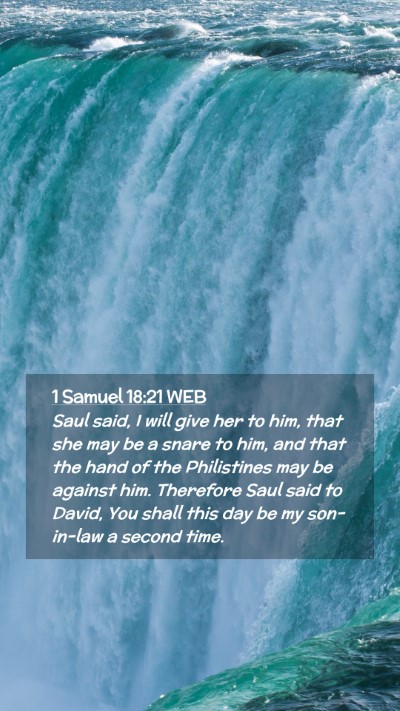 Picture 02 - 1 Samuel 18:21 WEB Mobile Phone Wallpaper - Saul said, I will give her to him, that she may - Mobile Bible Verse Wallpaper