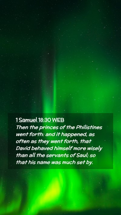 Picture 02 - 1 Samuel 18:30 WEB Mobile Phone Wallpaper - Then the princes of the Philistines went forth: - Mobile Bible Verse Wallpaper