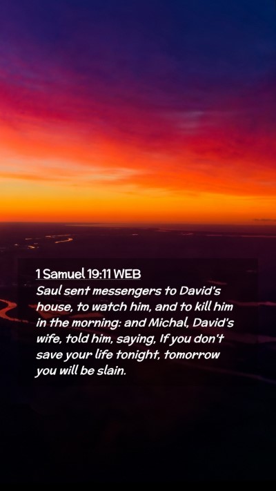 Picture 02 - 1 Samuel 19:11 WEB Mobile Phone Wallpaper - Saul sent messengers to David's house, to watch - Mobile Bible Verse Wallpaper