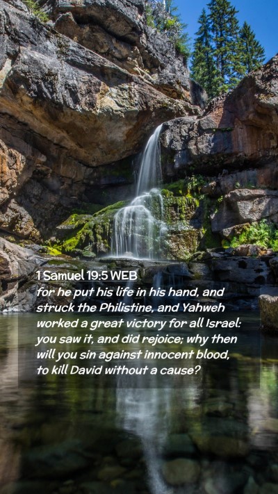 Picture 02 - 1 Samuel 19:5 WEB Mobile Phone Wallpaper - for he put his life in his hand, and struck the - Mobile Bible Verse Wallpaper
