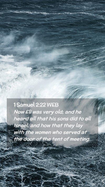 Picture 02 - 1 Samuel 2:22 WEB Mobile Phone Wallpaper - Now Eli was very old; and he heard all that his - Mobile Bible Verse Wallpaper