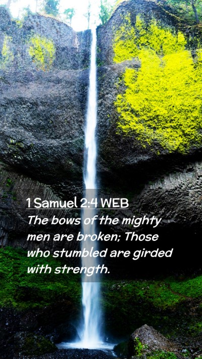 Picture 02 - 1 Samuel 2:4 WEB Mobile Phone Wallpaper - The bows of the mighty men are broken; Those who - Mobile Bible Verse Wallpaper