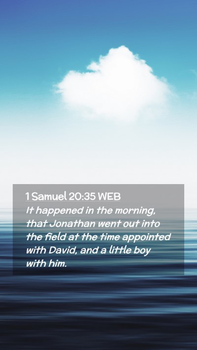 Picture 02 - 1 Samuel 20:35 WEB Mobile Phone Wallpaper - It happened in the morning, that Jonathan went - Mobile Bible Verse Wallpaper