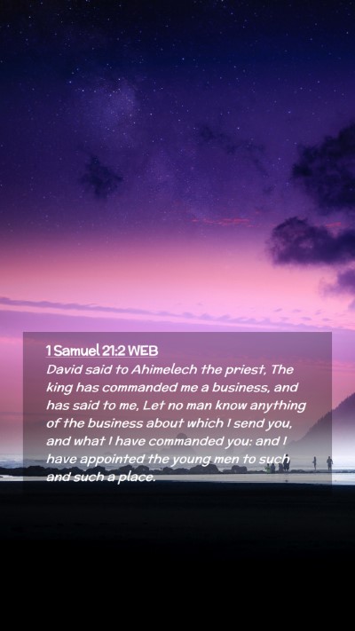 Picture 02 - 1 Samuel 21:2 WEB Mobile Phone Wallpaper - David said to Ahimelech the priest, The king has - Mobile Bible Verse Wallpaper
