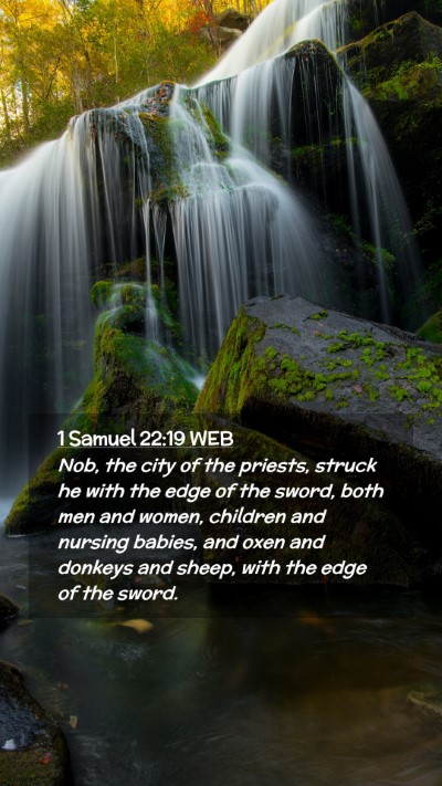 Picture 02 - 1 Samuel 22:19 WEB Mobile Phone Wallpaper - Nob, the city of the priests, struck he with the - Mobile Bible Verse Wallpaper
