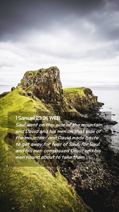 Picture 02 - 1 Samuel 23:26 WEB Mobile Phone Wallpaper - Saul went on this side of the mountain, and David - Mobile Bible Verse Wallpaper