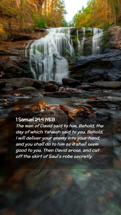 Picture 02 - 1 Samuel 24:4 WEB Mobile Phone Wallpaper - The men of David said to him, Behold, the day of - Mobile Bible Verse Wallpaper