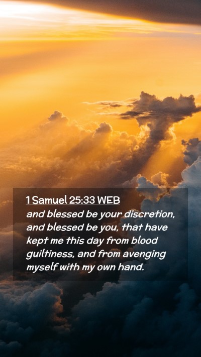 Picture 02 - 1 Samuel 25:33 WEB Mobile Phone Wallpaper - and blessed be your discretion, and blessed be - Mobile Bible Verse Wallpaper