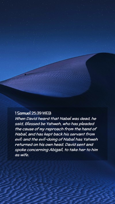 Picture 02 - 1 Samuel 25:39 WEB Mobile Phone Wallpaper - When David heard that Nabal was dead, he said, - Mobile Bible Verse Wallpaper