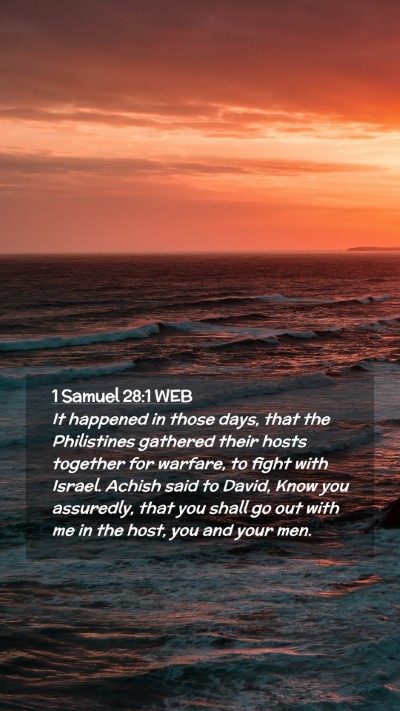 Picture 02 - 1 Samuel 28:1 WEB Mobile Phone Wallpaper - It happened in those days, that the Philistines - Mobile Bible Verse Wallpaper