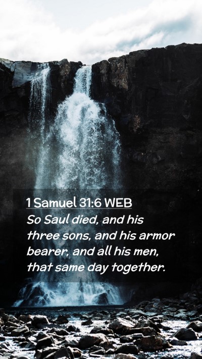 Picture 02 - 1 Samuel 31:6 WEB Mobile Phone Wallpaper - So Saul died, and his three sons, and his armor - Mobile Bible Verse Wallpaper