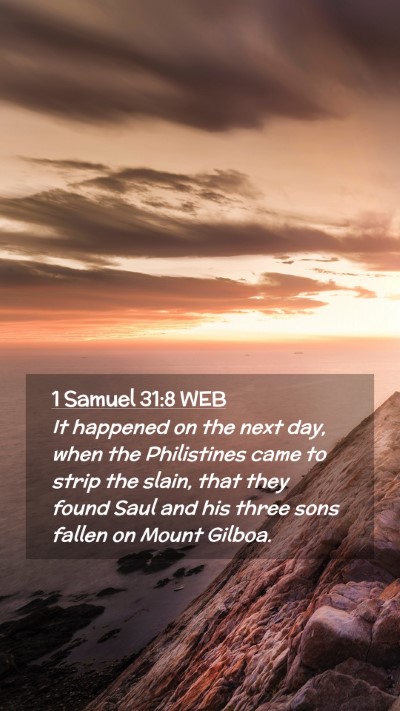 Picture 02 - 1 Samuel 31:8 WEB Mobile Phone Wallpaper - It happened on the next day, when the Philistines - Mobile Bible Verse Wallpaper