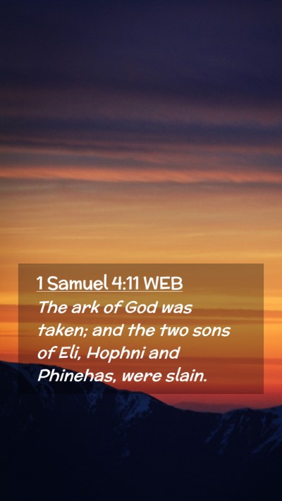 Picture 02 - 1 Samuel 4:11 WEB Mobile Phone Wallpaper - The ark of God was taken; and the two sons of - Mobile Bible Verse Wallpaper