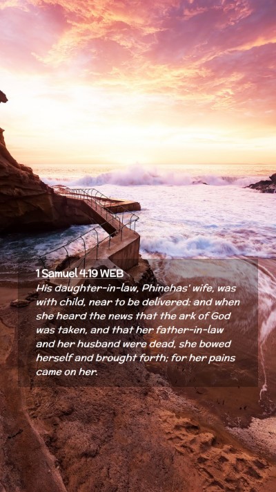 Picture 02 - 1 Samuel 4:19 WEB Mobile Phone Wallpaper - His daughter-in-law, Phinehas' wife, was with - Mobile Bible Verse Wallpaper