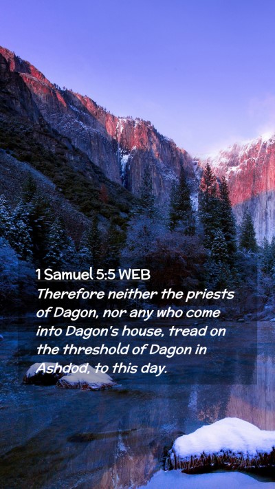 Picture 02 - 1 Samuel 5:5 WEB Mobile Phone Wallpaper - Therefore neither the priests of Dagon, nor any - Mobile Bible Verse Wallpaper