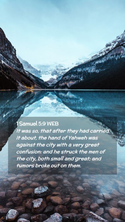 Picture 02 - 1 Samuel 5:9 WEB Mobile Phone Wallpaper - It was so, that after they had carried it about, - Mobile Bible Verse Wallpaper