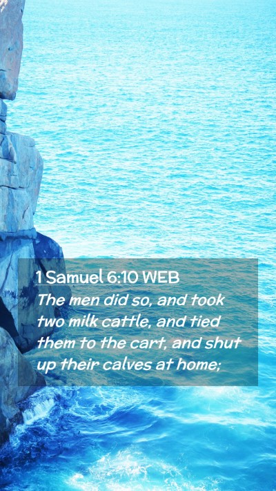 Picture 02 - 1 Samuel 6:10 WEB Mobile Phone Wallpaper - The men did so, and took two milk cattle, and - Mobile Bible Verse Wallpaper