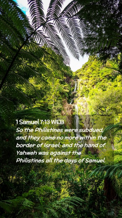 Picture 02 - 1 Samuel 7:13 WEB Mobile Phone Wallpaper - So the Philistines were subdued, and they came no - Mobile Bible Verse Wallpaper