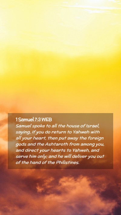 Picture 02 - 1 Samuel 7:3 WEB Mobile Phone Wallpaper - Samuel spoke to all the house of Israel, saying, - Mobile Bible Verse Wallpaper