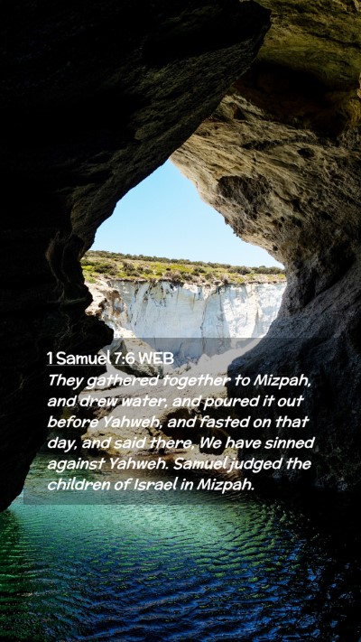 Picture 02 - 1 Samuel 7:6 WEB Mobile Phone Wallpaper - They gathered together to Mizpah, and drew water, - Mobile Bible Verse Wallpaper