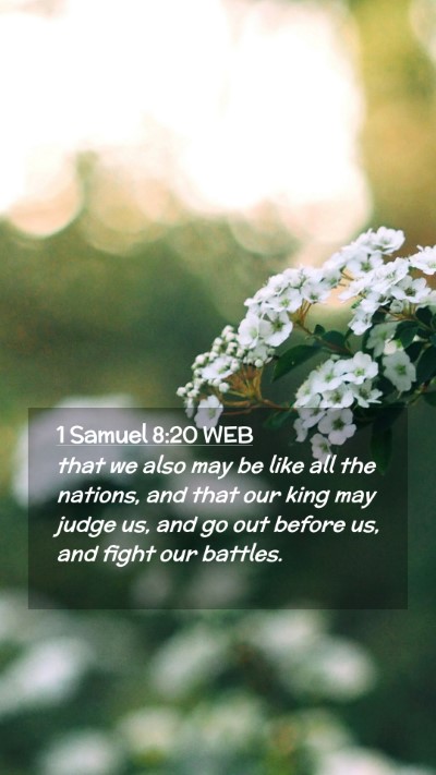 Picture 02 - 1 Samuel 8:20 WEB Mobile Phone Wallpaper - that we also may be like all the nations, and - Mobile Bible Verse Wallpaper