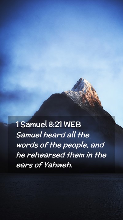 Picture 02 - 1 Samuel 8:21 WEB Mobile Phone Wallpaper - Samuel heard all the words of the people, and he - Mobile Bible Verse Wallpaper