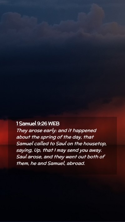 Picture 02 - 1 Samuel 9:26 WEB Mobile Phone Wallpaper - They arose early: and it happened about the - Mobile Bible Verse Wallpaper