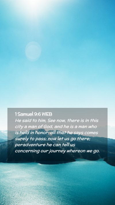 Picture 02 - 1 Samuel 9:6 WEB Mobile Phone Wallpaper - He said to him, See now, there is in this city a - Mobile Bible Verse Wallpaper