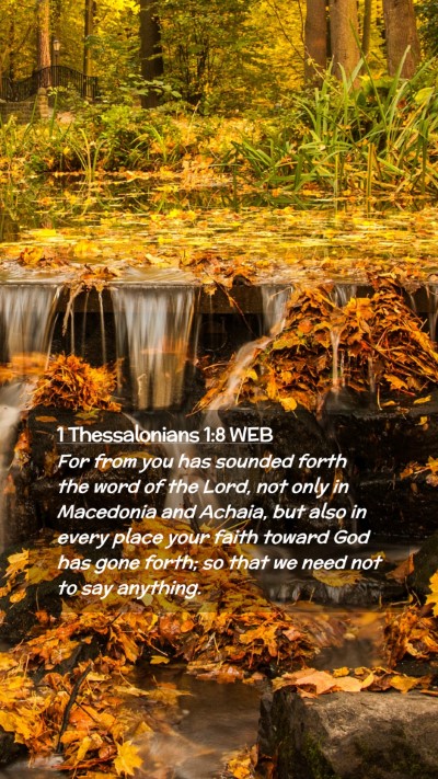 Picture 02 - 1 Thessalonians 1:8 WEB Mobile Phone Wallpaper - For from you has sounded forth the word of the - Mobile Bible Verse Wallpaper