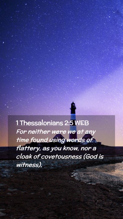 Picture 02 - 1 Thessalonians 2:5 WEB Mobile Phone Wallpaper - For neither were we at any time found using words - Mobile Bible Verse Wallpaper