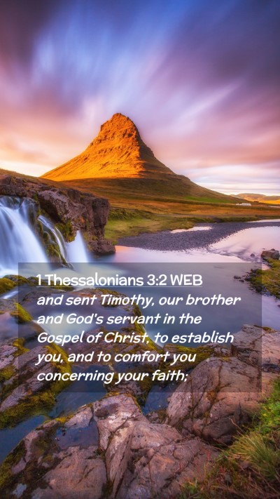 Picture 02 - 1 Thessalonians 3:2 WEB Mobile Phone Wallpaper - and sent Timothy, our brother and God's servant - Mobile Bible Verse Wallpaper
